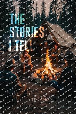 The Stories I Tell - T Deans - cover