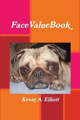 FaceValueBook - Kevin Elliott - cover