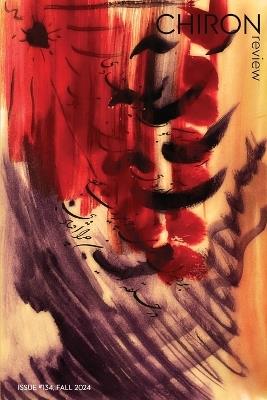 Chiron Review #134: Fall 2024 - cover