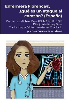 Enfermera Florence(R), ¿qué es un ataque al corazón? (España) - Michael Dow - cover