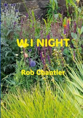 W I Night - Rob Chantler - cover
