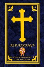 Áldáskönyv: Illír Kolostor