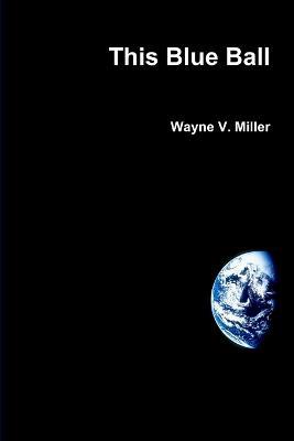 This Blue Ball - Wayne Miller - cover
