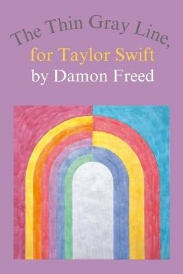 The Thin Gray Line, for Taylor Swift - Damon Freed - cover