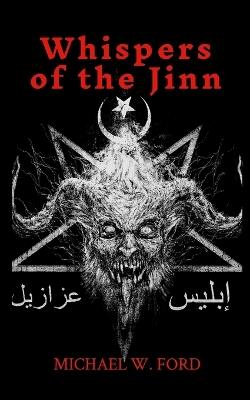Whispers of the Jinn: Arabic Black Magic - Michael W Ford - cover
