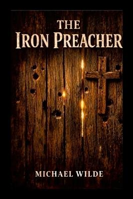 The Iron Preacher - Michael Wilde - cover