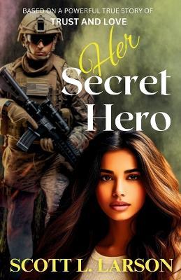 Her Secret Hero - Scott Larson - cover