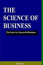 The Science of Business: The Secret to a Successful Business