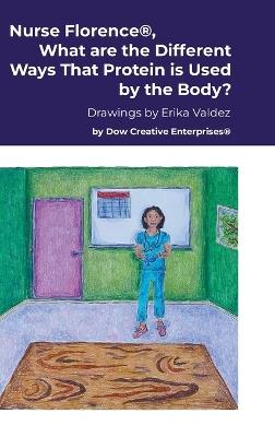 Nurse Florence(R), What are the Different Ways That Protein is Used by the Body? - Michael Dow - cover