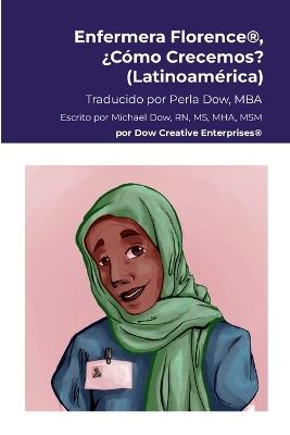 Enfermera Florence(R), ?C?mo Crecemos? (Latinoam?rica) - Michael Dow - cover