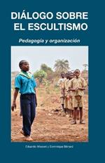 Di?logo sobre el Escultismo: Pedagog?a y organizaci?n