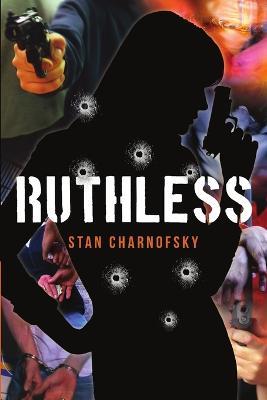 Ruthless - Stan Charnofsky - cover
