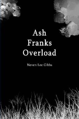 Ash Franks Overload - Neven Gibbs - cover