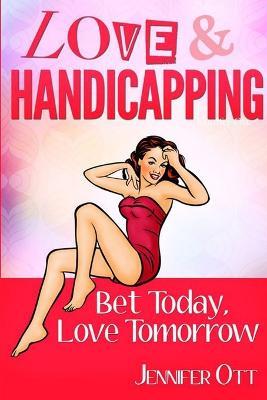 Love and Handicapping - Jennifer Ott - cover