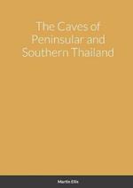 The Caves of Peninsular and Southern Thailand