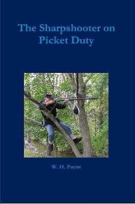 The Sharpshooter on Picket Duty - William Payne - cover