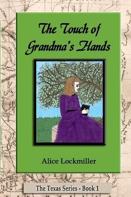 The Touch of Grandma's Hands - Alice Lockmiller - cover