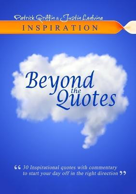 Inspiration Beyond the Quotes - Justin Ledvina,Patrick Griffin - cover