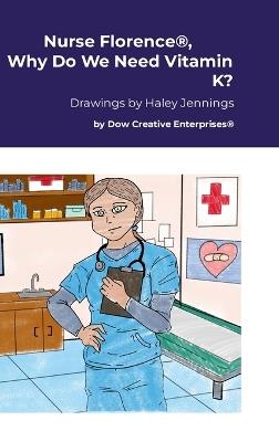 Nurse Florence(R), Why Do We Need Vitamin K? - Michael Dow - cover