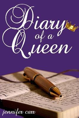 Diary of a Queen - Jennifer Carr - cover