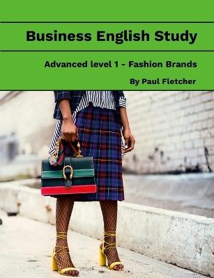 Business English Study - Advanced 1 - Fashion Brands - Paul Fletcher - cover
