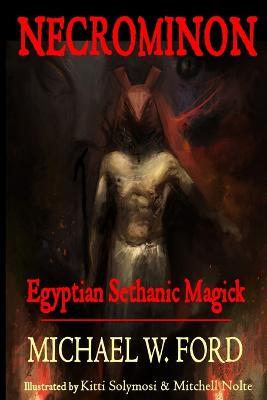 Necrominon - Egyptian Sethanic Magick - Michael W Ford - cover