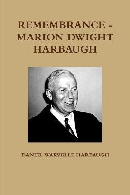 Remembrance - Marion Dwight Harbaugh - DANIEL WARVELLE HARBAUGH - cover