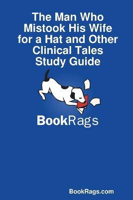 The Man Who Mistook His Wife for a Hat and Other Clinical Tales Study Guide - BookRags.com - cover
