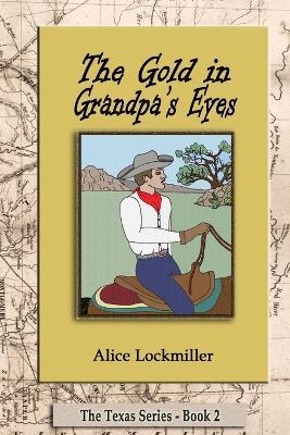 The Gold in Grandpa's Eyes - Alice Lockmiller - cover
