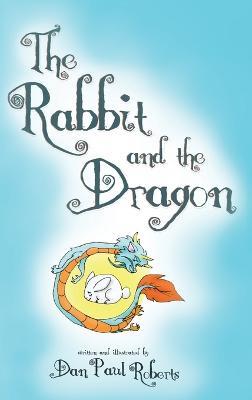 The Rabbit and the Dragon - Dan Paul Roberts - cover