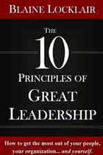 The 10 Principles of Great Leadership