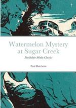 Watermelon Mystery at Sugar Creek: Burkholder Media Classics