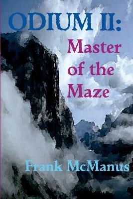 Odium II: Master of the Maze - Frank McManus - cover