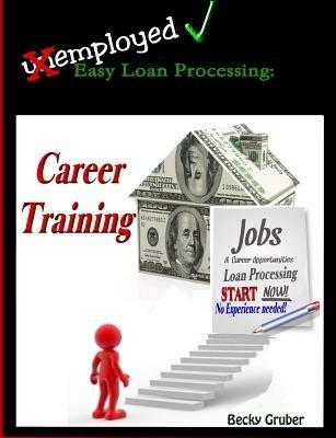Easy Loan Processing - Career Training - Becky Gruber - cover