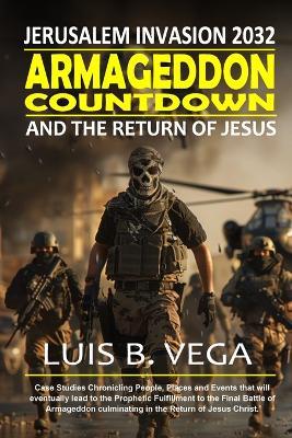 Armageddon Countdown: Jerusalem Invasion 2032 - Luis Vega - cover