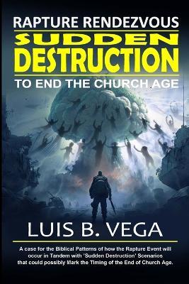 Sudden Destruction: Rapture Rendezvous - Luis Vega - cover