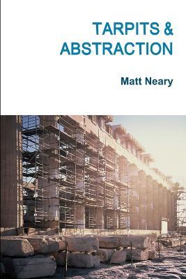 Tarpits & Abstraction - Matt Neary - cover