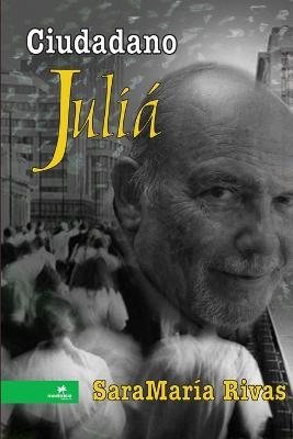 Ciudadano Julia - SaraMaria Rivas - cover