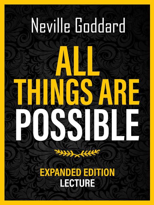 All Things Are Possible - Expanded Edition Lecture
