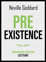 Pre-Existence - Expanded Edition Lecture