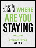 Where Are You Staying - Expanded Edition Lecture
