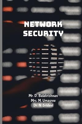 Network Security: Step by Step Tutorials - Balakrishnan D,Umasree M,Sridevi N - cover