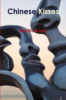 Chinese Kisses - Martin Avery - cover