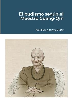 El budismo según el Maestro Guang-Qin - cover