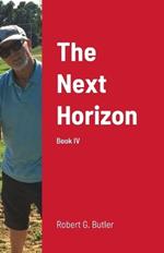The Next Horizon: Book IV