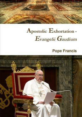 Apostolic Exhortation. Evangelii Gaudium (Joy of the Gospel) - Francesco (Jorge Mario Bergoglio) - copertina