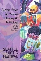 Seattle Erotic Art Festival: Literary Art Anthology 2021 - cover