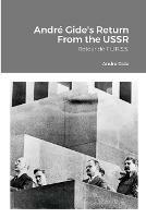 Andre Gide's Return From the USSR: Retour de l' U.R.S.S. - Andre Gide - cover