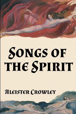Songs of the Spirit - Aleister Crowley - cover
