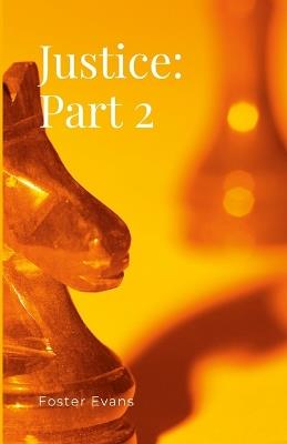 Justice: part 2 - Foster Evans - cover